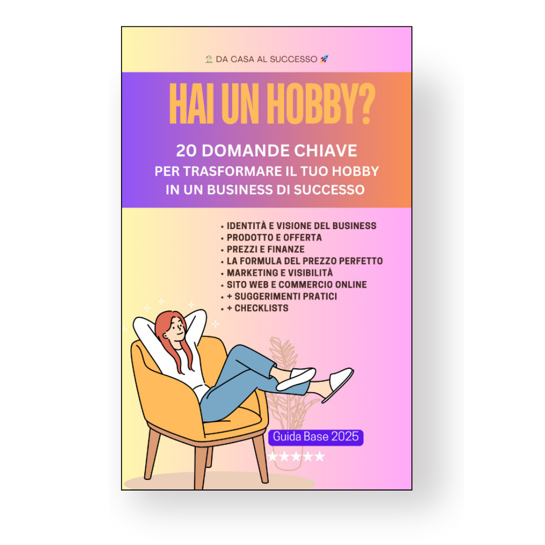come monetizzare un hobby
trasformare passione in lavoro
avviare attività online 2025
domande da farsi prima di aprire un business
guida per freelance creativi
business plan artigianale
checklist hobby business
vendere online legalmente
partire con un'attività da casa
guida per creator e artigiani